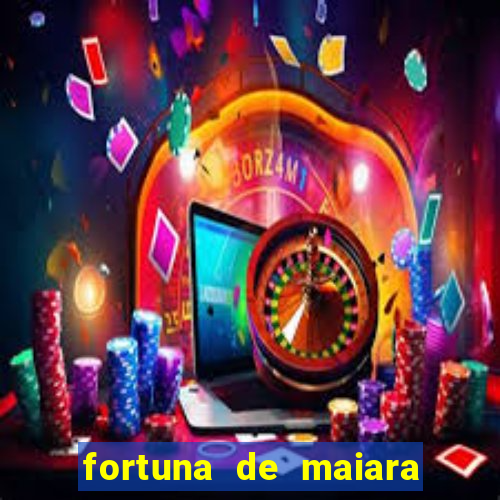 fortuna de maiara e maraisa